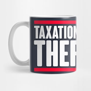 Taxation Is Theft Mug